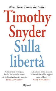 Timothy Snyder - Sulla libertà