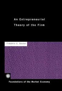 An Entrepreneurial Theory of the Firm