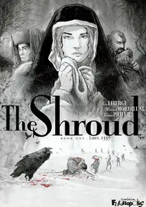 The Shroud 01 Lirey, 1357 Liberge Mordillat Prieur, 2018 edition 2 0 Scanlation Extended, 2019