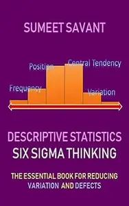Descriptive Statistics (Six Sigma Thinking Book 3)
