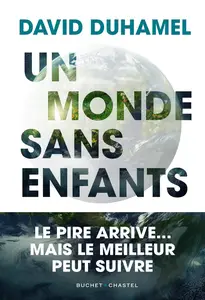 Un monde sans enfants - Duhamel David