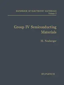 Handbook of Electronic Materials Volume 5: Group IV Semiconducting Materials