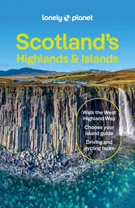 Lonely Planet Scotland's Highlands & Islands, 6th Edition