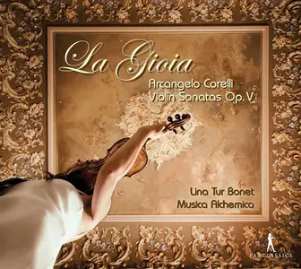 Lina Tur Bonet, Musica Alchemica - Arcangelo Corelli: Violin Sonatas Op.V (2017)