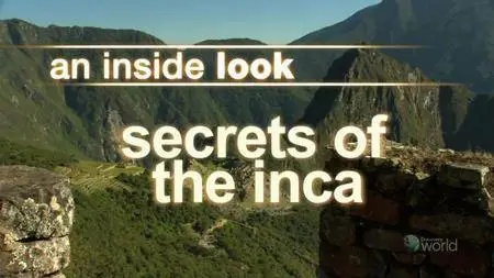 Discovery Channel An Inside Look - Secrets of the Inca (2004)