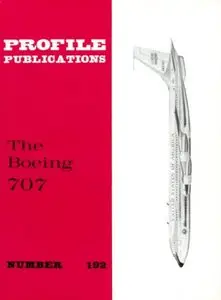 The Boeing 707 (Profile Publications Number 192)
