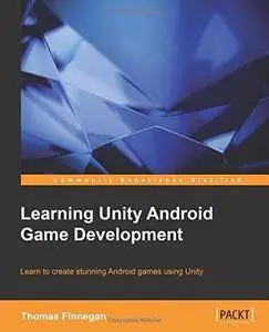 Learning Unity Android Game Development (Repost)