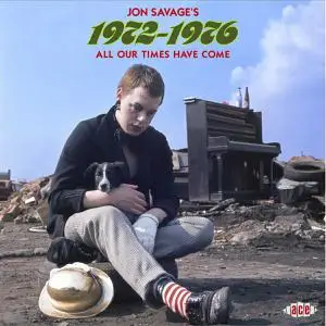 VA - Jon Savage's 1972-1976 (All Our Times Have Come) (2021)
