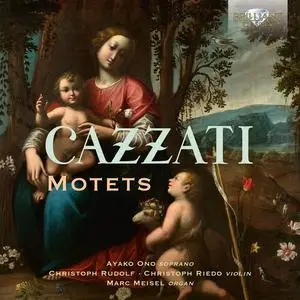 Ayako Ono, Christoph Rudolph, Christoph Riedo & Marc Meisel - Cazzati: Motets (2023)