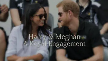 BBC - Harry And Meghan: A Royal Engagement (2017)