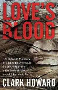 «Love's Blood» by Howard Clark