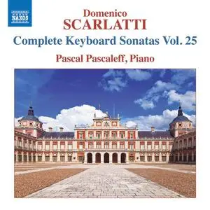 Pascal Pascaleff - Scarlatti: Complete Keyboard Sonatas, Vol. 25 (2020)
