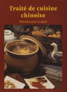 Traité de cuisine chinoise - recettes pour la santé