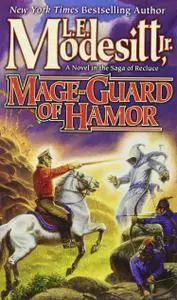 Mage-Guard of Hamor: Saga of Recluce, Book 15 by Jr. L. E. Modesitt