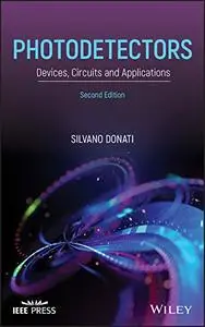 Photodetectors: Devices, Circuits and Applications