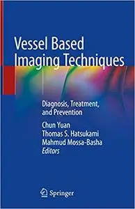 Vessel Based Imaging Techniques: Diagnosis, Treatment, and Prevention