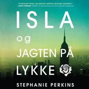 «Isla og jagten på lykke» by Stephanie Perkins