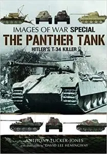 The Panther Tank: Hitler’s T-34 Killer