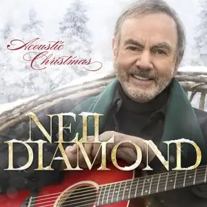 Neil Diamond - Acoustic Christmas (2016/2021) [Official Digital Download 24/96]