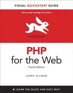 PHP for the Web: Visual QuickStart Guide, 4th Edition (repost)