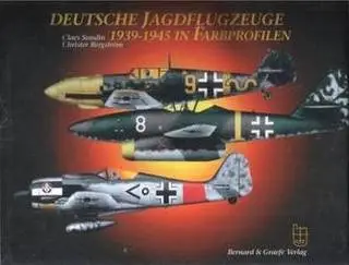 Deutsche Jagdflugzeuge 1939-1945 in Farbprofilen (Repost)