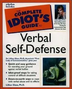 The Complete Idiot's Guide to Verbal Self-Defense (Repost)