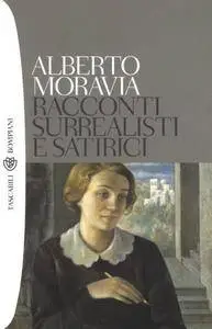 Alberto Moravia - Racconti surrealisti e satirici