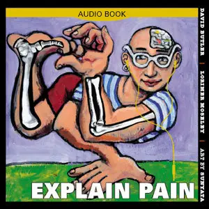 "Explain Pain (Audio Book)" By  David Butler and Lorimer Moseley
