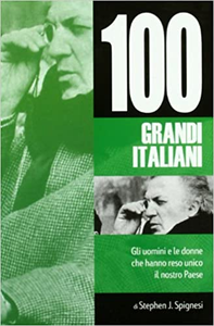 I cento grandi italiani - Stephen J. Spignesi