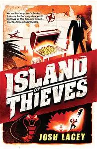 «The Island of Thieves» by Josh Lacey