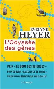 Evelyne Heyer - L'Odyssée des gènes