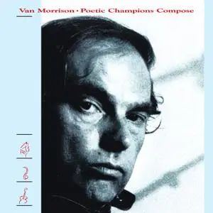 Van Morrison - Poetic Champions Compose (Remastered) (1987/2020) [Official Digital Download 24/96]