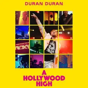 Duran Duran - A Hollywood High: Live In Los Angeles (2023) [BD-Audio Rip 24/48]