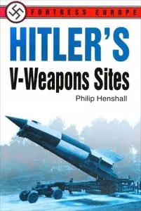 Hitler's V-Weapons Sites