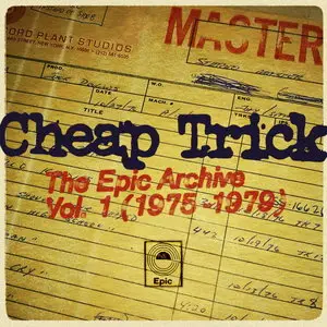 Cheap Trick - The Epic Archive Vol. 1 1975-1979 (2015)