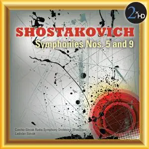 Slovak Radio Symphony Orchestra & Ladislav Slovak - Shostakovich Symphonies Nos. 5 & 9 (2014) [Official Digital Download]