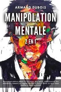 Armand Dubois, "Manipulation mentale 2 en 1"