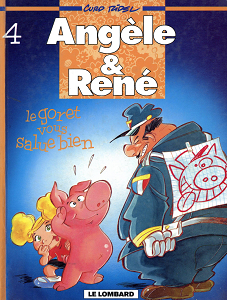 Angèle & René - Tome 4 - Le Goret Vous Salue Bien