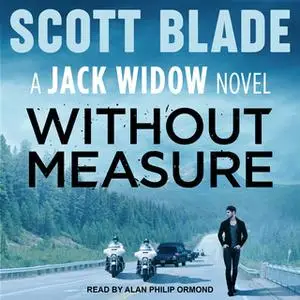 «Without Measure» by Scott Blade