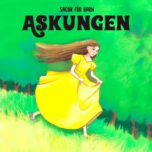 «Askungen» by Staffan Götestam,Josefine Götestam