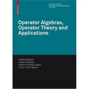 Operator Algebras, Operator Theory and Applications (repost)