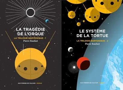 Pierre Raufast, "La trilogie baryonique", tome 1 et 2