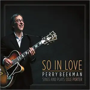 Perry Beekman - So In Love: Perry Beekman Sings And Plays Cole Porter (2013)