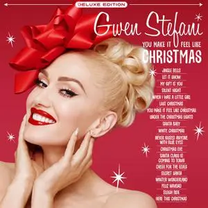 Gwen Stefani - You Make It Feel Like Christmas (Deluxe Edition - 2020) (2020) [Official Digital Download]