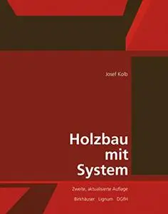 Holzbau mit System: Tragkonstruktion und Schichtaufbau der Bauteile