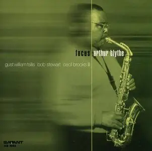 Arthur Blythe - Focus (2002) {Savant Records SCD 2044}