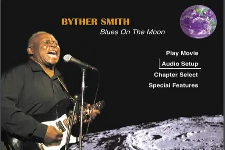 Byther Smith: Blues On The Moon - Live At The Rhythm Social Club (2008)