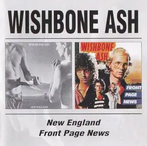 Wishbone Ash - New England & Front Page News (1976 & 1977)