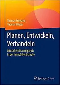 Planen, Entwickeln, Verhandeln: Mit Soft Skills erfolgreich in der Immobilienbranche