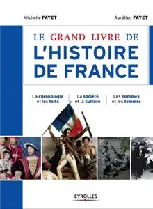 Aurélien Fayet, Michelle Fayet, "Le grand livre de l'histoire de France"